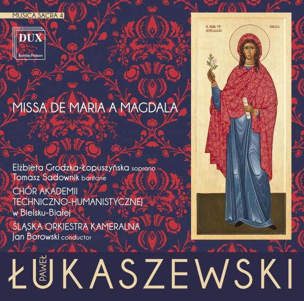Missa de Maria a Magdala - Paweł Łukaszewski 