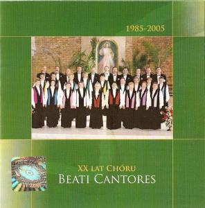 XX LAT CHóRU BEATI CANTORES 1985-2005