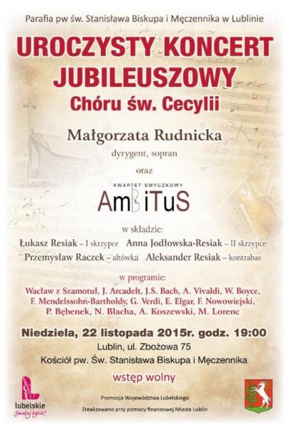 Koncert Jubileuszowy  Chór Św. Cecylii  Lublin