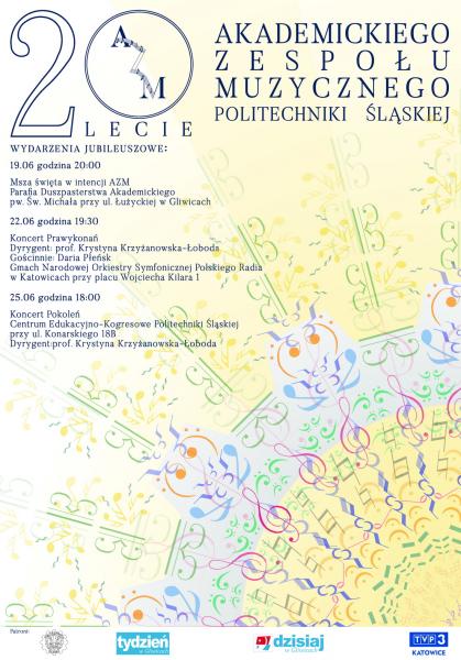 Główny Koncert z okazji jubileuszu XX-lecia Akademickiego Zespołu Muzycznego Politechniki Śląskiej