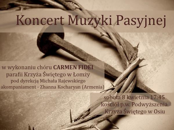 Koncert Muzyki Pasyjnej w kościele p.w. Podwyższenia Krzyża Świętego w Osiu