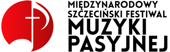 Termin zgłoszeń - Międzynarodowy Szczeciński Festiwal Muzyki Pasyjnej