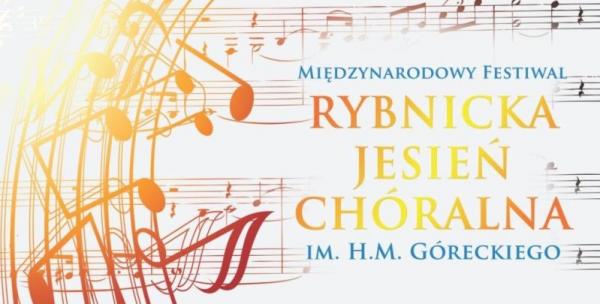 Międzynarodowy Festiwal Rybnicka Jesień Chóralna im. H.M. Góreckiego powraca do kalendarza festiwali chóralnych!